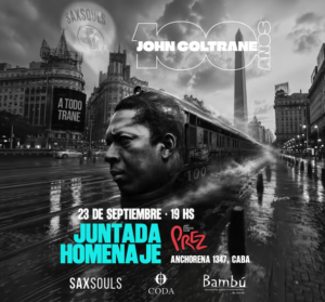 JUNTADA HOMENAJE – JOHN COLTRANE – 100 AÑOS