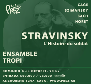 PREZ KLASIC: STRAVINSKY L HISTOIRE DU SOLDAT – ENSAMBLE TROPI